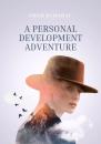 Скачать A Personal Development Adventure - Ashok Kumawat