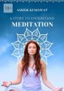 Скачать A Story to Understand Meditation - Ashok Kumawat