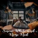 Скачать Snow White and Rose Red (Unabridged) - Brothers Grimm  