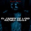 Скачать El Crimen de Lord Arturo Savile (Íntegra) - Оскар Уайльд