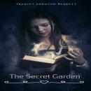 Скачать The Secret Garden (Unabridged) - Frances Hodgson Burnett