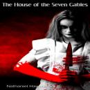 Скачать The House of the Seven Gables - A Romance (Unabridged) - Nathaniel Hawthorne