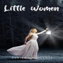 Скачать Little Women (Unabridged) - Louisa May Alcott