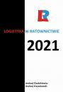 Скачать Logistyka w ratownictwie 2021 - redakcja naukowa