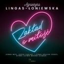 Скачать Zakład o miłość - Agnieszka Lingas-Łoniewska