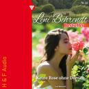 Скачать Keine Rose ohne Dornen - Leni Behrendt Bestseller, Band 52 (ungekürzt) - Leni Behrendt