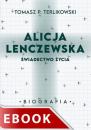 Скачать Alicja Lenczewska. Świadectwo życia - Tomasz P. Terlikowski