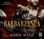 Скачать Barbarzyńca - Anna Wolf