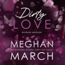Скачать Dirty love. Wspólne grzeszki #2 - Meghan March
