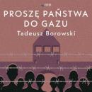 Скачать Proszę państwa do gazu - Tadeusz Borowski