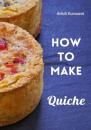 Скачать How to Make Quiche - Ashok Kumawat