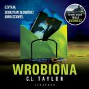 Скачать Wrobiona - C.L. Taylor