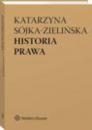 Скачать Historia prawa - Katarzyna Sójka-Zielińska