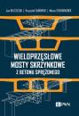 Скачать Wieloprzęsłowe mosty skrzynkowe z betonu sprężonego - Krzysztof Sadowski