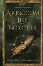 Скачать The Heavenly Lord’s Ambassador. A Kingdom Like No Other. Book 1 - Андрей Кочетков