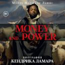 Скачать Money and power: биография Кендрика Ламара - Майлз Маршалл Льюис