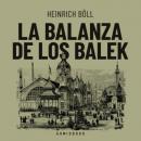 Скачать La balanza de los Balek - Генрих Бёлль