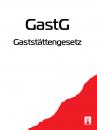 Скачать Gaststättengesetz – GastG - Deutschland