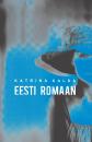 Скачать Eesti romaan - Katrina Kalda
