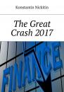 Скачать The Great Crash 2017 - Konstantin Victorovich Nickitin