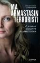 Скачать Ma armastasin terroristi - Anna Sundberg