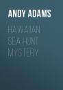 Скачать Hawaiian Sea Hunt Mystery - Adams Andy