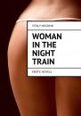 Скачать Woman in the night train. Erotic novels - Vitaly Mushkin