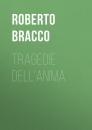 Скачать Tragedie dell'anima - Bracco Roberto