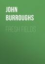 Скачать Fresh Fields - John Burroughs