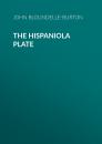 Скачать The Hispaniola Plate - John Bloundelle-Burton