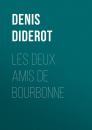 Скачать Les deux amis de Bourbonne - Dénis Diderot