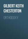 Скачать Orthodoxy - Gilbert Keith Chesterton
