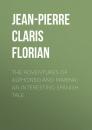 Скачать The adventures of Alphonso and Marina: An Interesting Spanish Tale - Jean-Pierre Claris de Florian