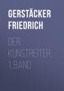 Скачать Der Kunstreiter, 1. Band - Gerstäcker Friedrich