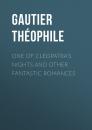 Скачать One of Cleopatra's Nights and Other Fantastic Romances - Gautier Théophile