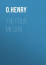 Скачать The Four Million - O. Henry