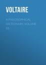 Скачать A Philosophical Dictionary, Volume 05 - Voltaire