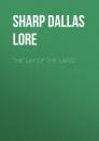 Скачать The Lay of the Land - Sharp Dallas Lore