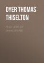 Скачать Folk-lore of Shakespeare - Dyer Thomas Firminger Thiselton