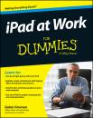 Скачать iPad at Work For Dummies - Galen Gruman
