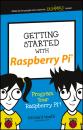 Скачать Getting Started with Raspberry Pi. Program Your Raspberry Pi! - Richard  Wentk