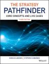 Скачать The Strategy Pathfinder. Core Concepts and Live Cases - Duncan  Angwin