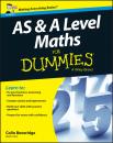 Скачать AS and A Level Maths For Dummies - Colin  Beveridge