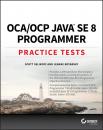 Скачать OCA / OCP Java SE 8 Programmer Practice Tests - Jeanne  Boyarsky