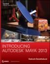 Скачать Introducing Autodesk Maya 2013 - Dariush  Derakhshani