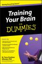 Скачать Training Your Brain For Dummies - Tracy Alloway Packiam