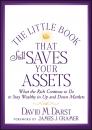 Скачать The Little Book that Still Saves Your Assets. What The Rich Continue to Do to Stay Wealthy in Up and Down Markets - David M. Darst