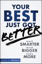 Скачать Your Best Just Got Better. Work Smarter, Think Bigger, Make More - Jason Womack W.