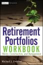Скачать Retirement Portfolios Workbook. Theory, Construction, and Management - Michael Zwecher J.
