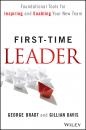 Скачать First-Time Leader. Foundational Tools for Inspiring and Enabling Your New Team - Gillian  Davis